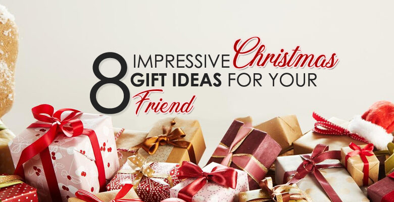 christmas gift ideas for friend